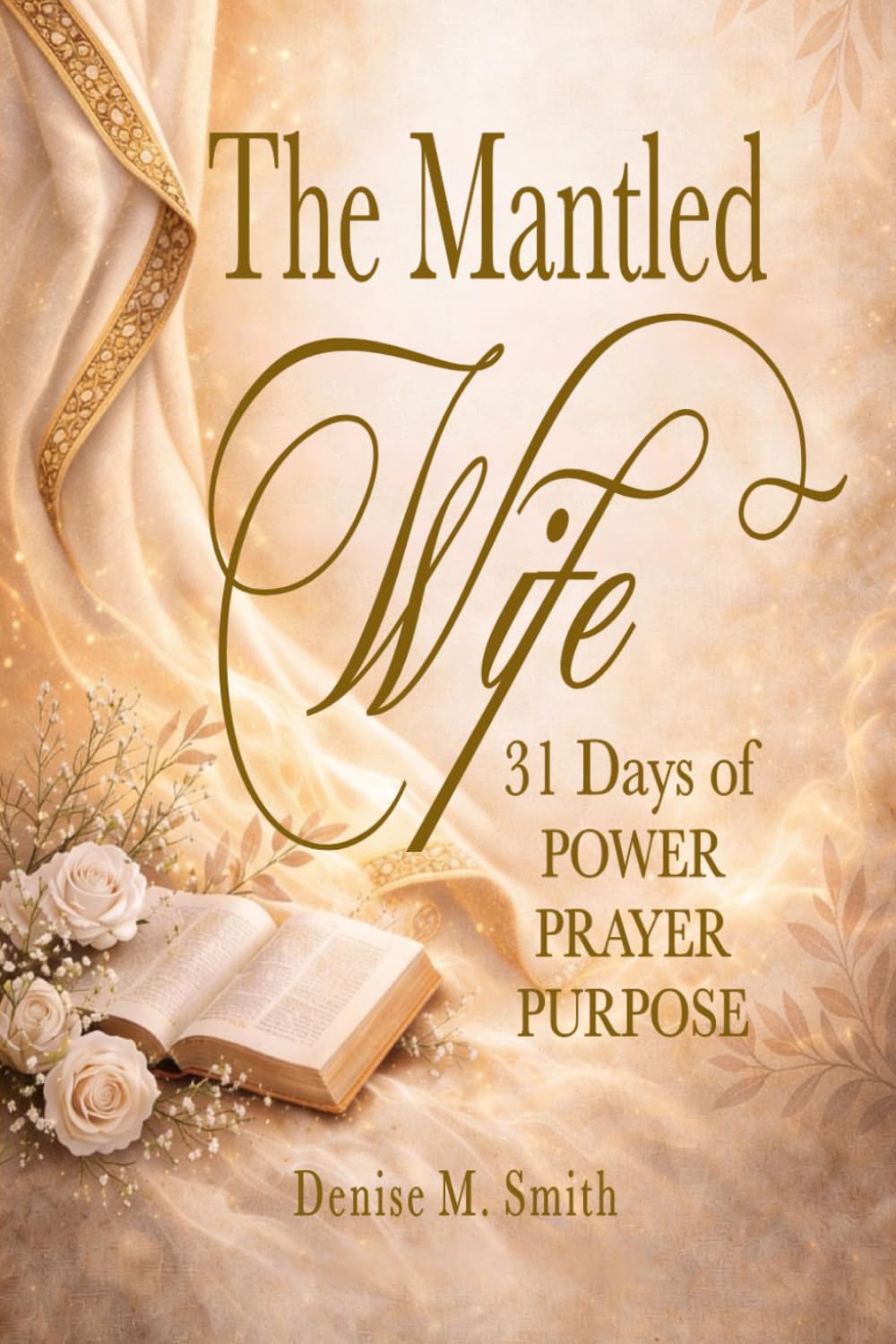 The Mantled Wife: 31 Days of POWER PRAYER PURPOSE