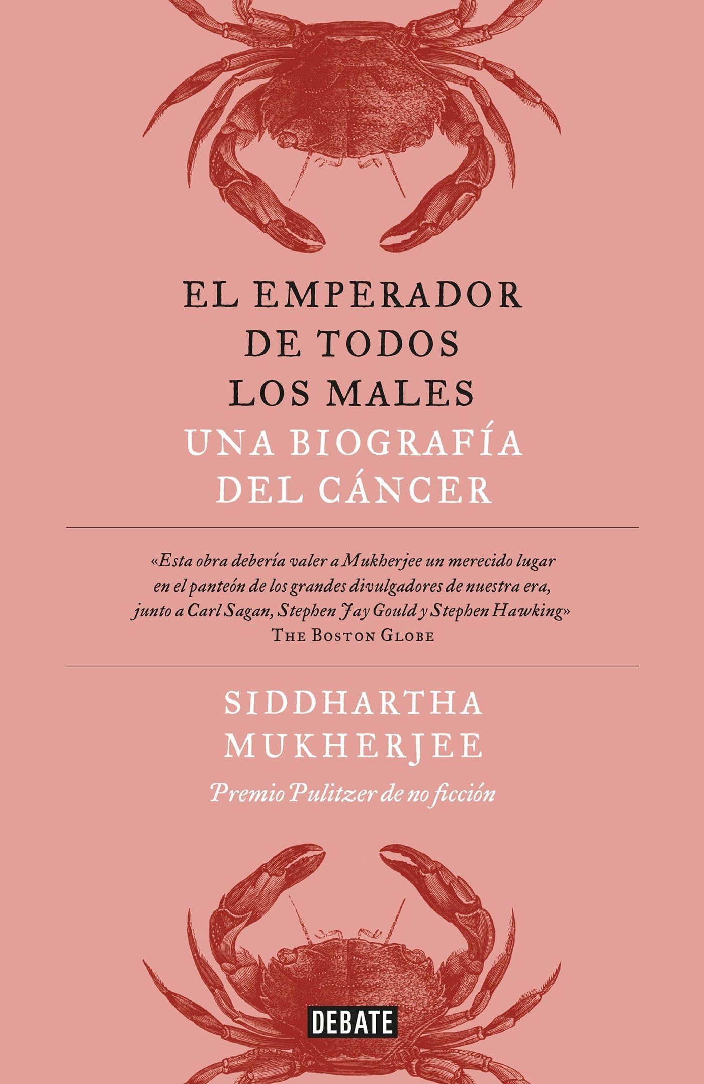 El emperador de todos los males / The Emperor of All Maladies: A Biography of Cancer (Spanish Edition)