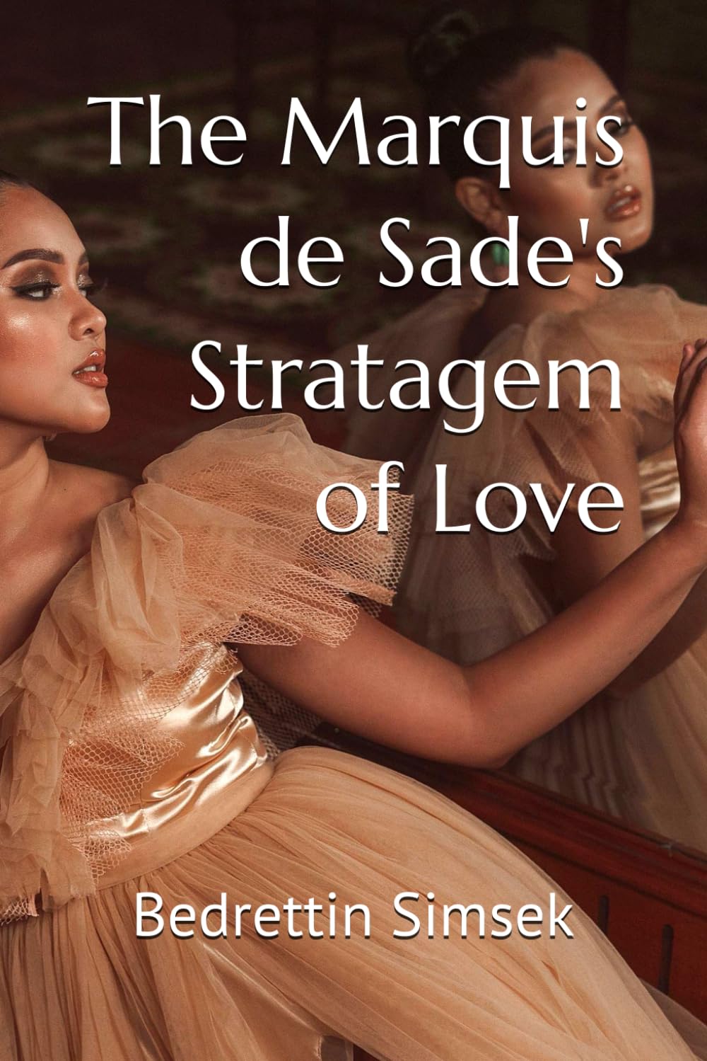 The Marquis de Sade's Stratagem of Love