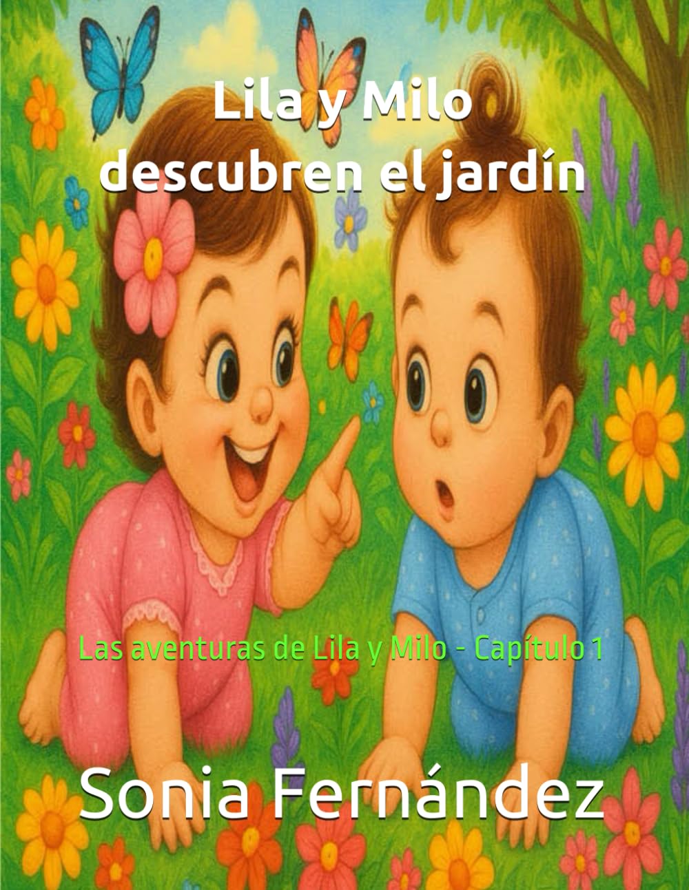 Lila y Milo descubren el jardín: Una aventura sensorial entre flores y descubrimientos
