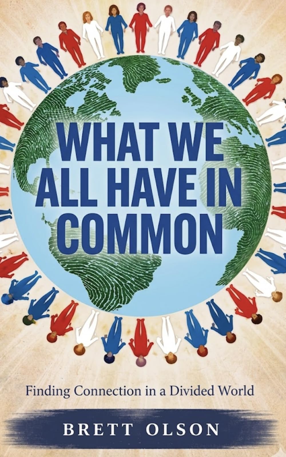 What We Have In Common: Finding Connections in a Divided World