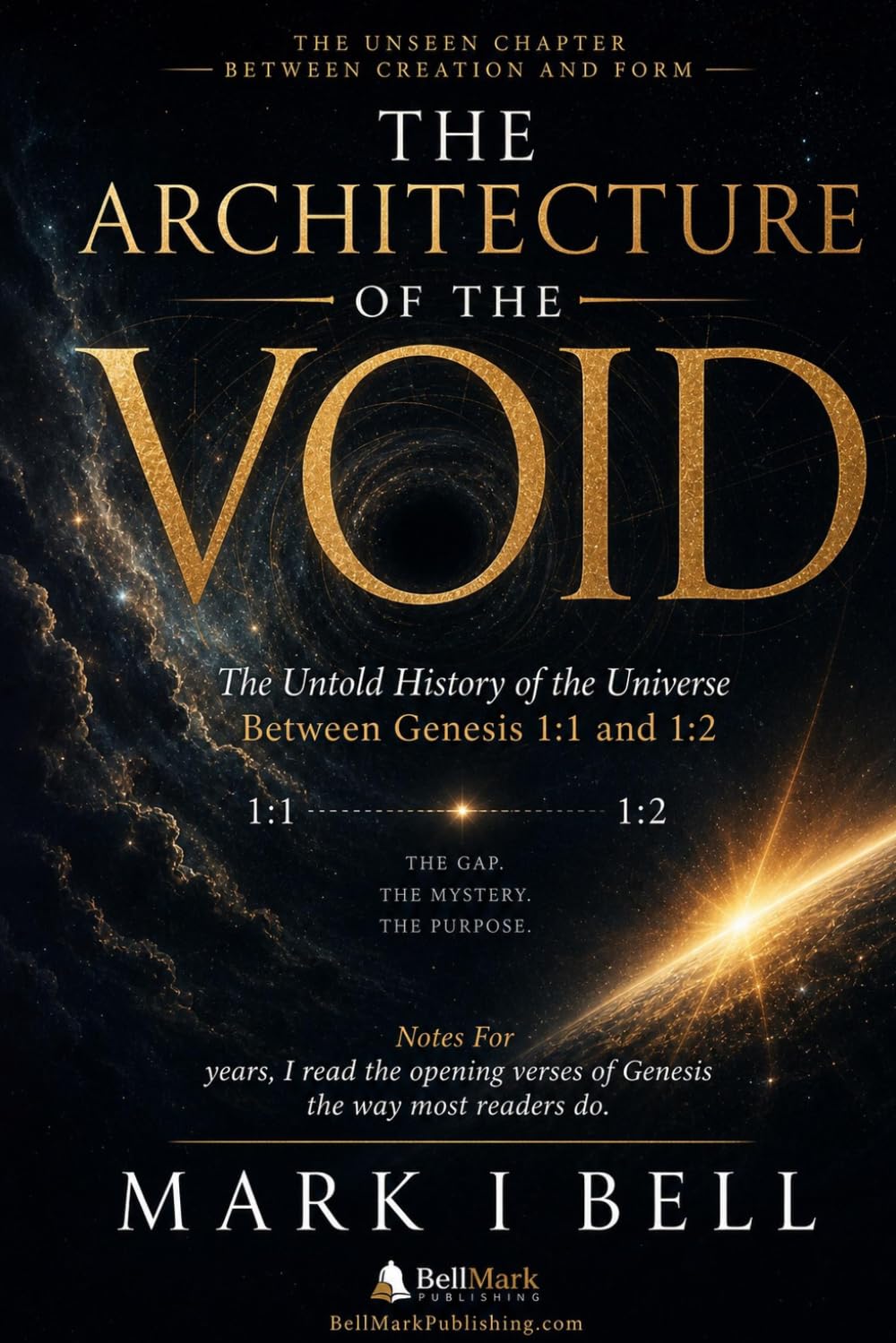 THE ARCHITECTURE OF THE VOID: The Untold History of the Universe Between Genesis 1:1 and 1:2