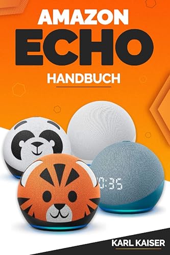 Amazon Echo Handbuch: Amazon Echo (4. Generation), Echo Dot (5. Generation), Echo Dot mit Uhr (5. Generation), Echo Dot Kids (5. Generation), Echo Plus (2. Generation), Echo Studio, Echo Sub