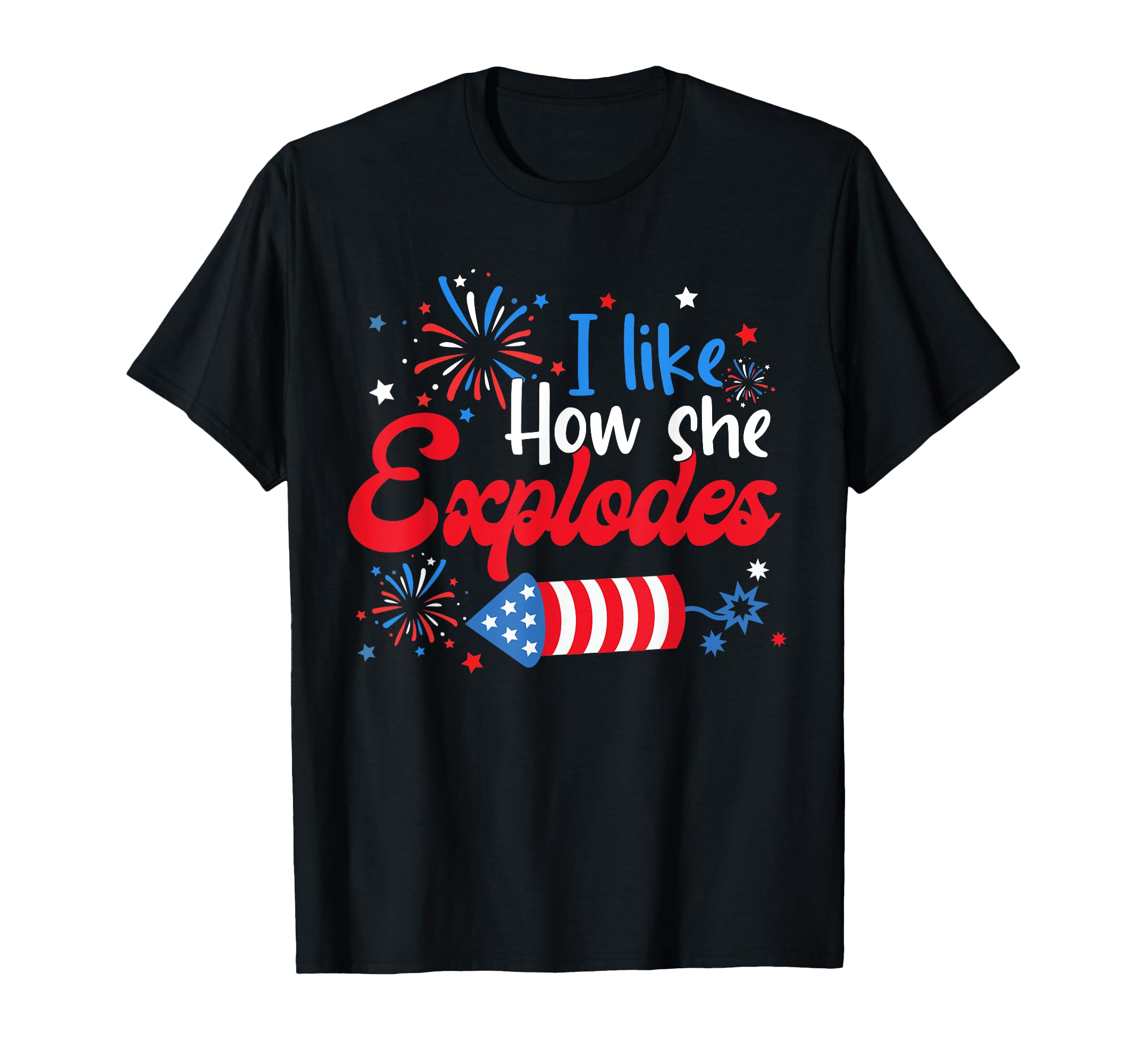 I Like How She Explodes Fireworks Funny Couple 4th Of July T-Shirt