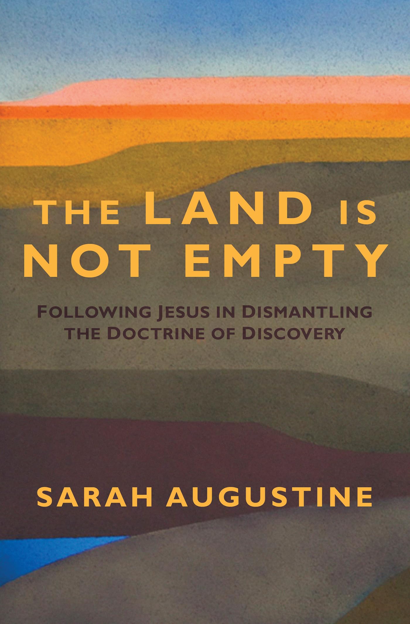 Buy The Land Is Not Empty: Following Jesus in Dismantling the Doctrine of Discovery — BookShops.in