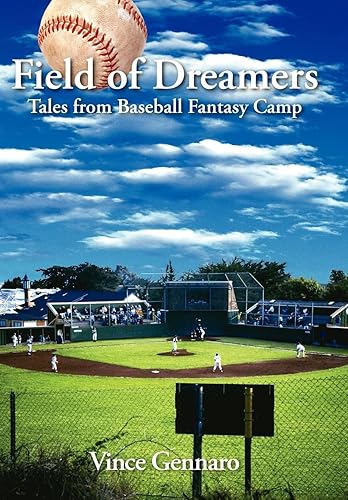 Field of Dreamers: Tales from Baseball Fantasy Camp