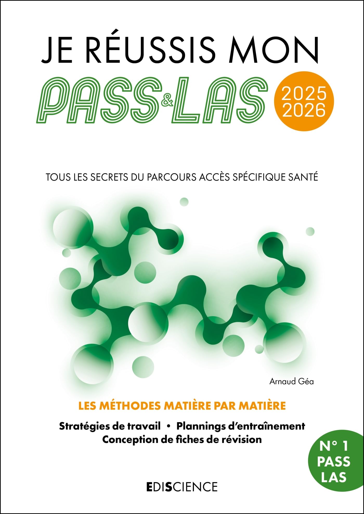 Je réussis mon PASS & LAS 2025-2026: Tous les secrets du Parcours Accès Spécifique Santé
