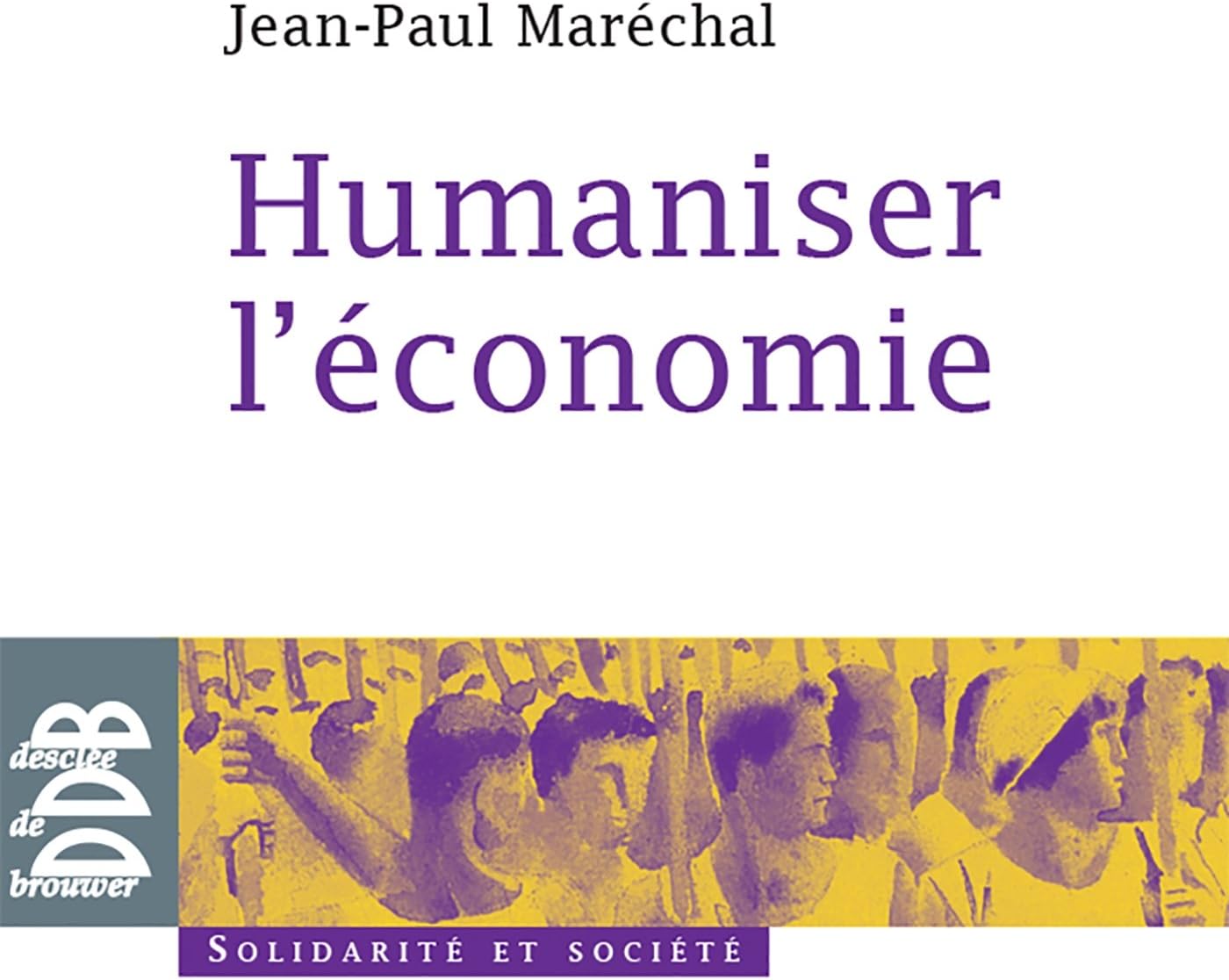 Humaniser l'économie
