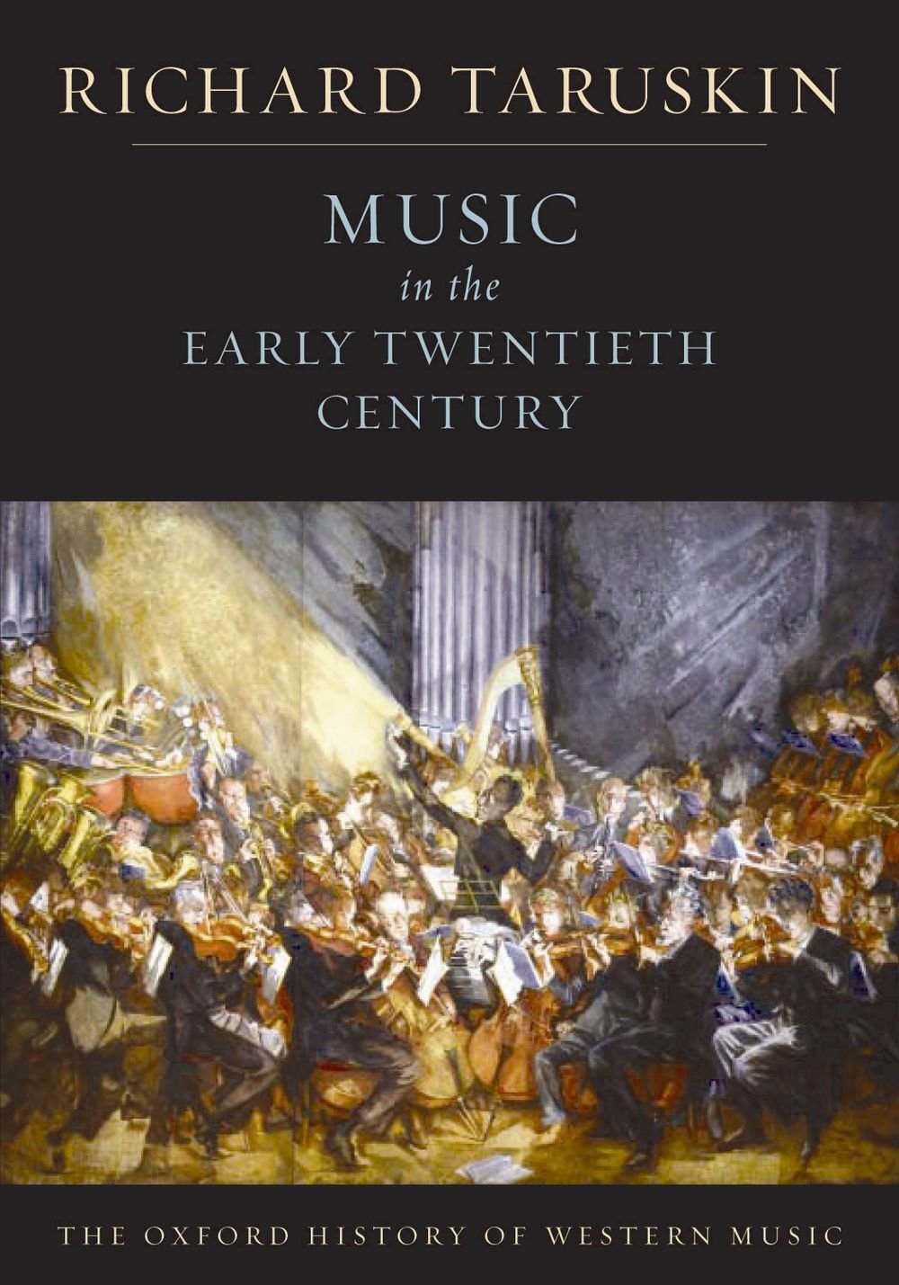 Music in the Early Twentieth Century Oxford History : comprendre la musique moderne en anglais