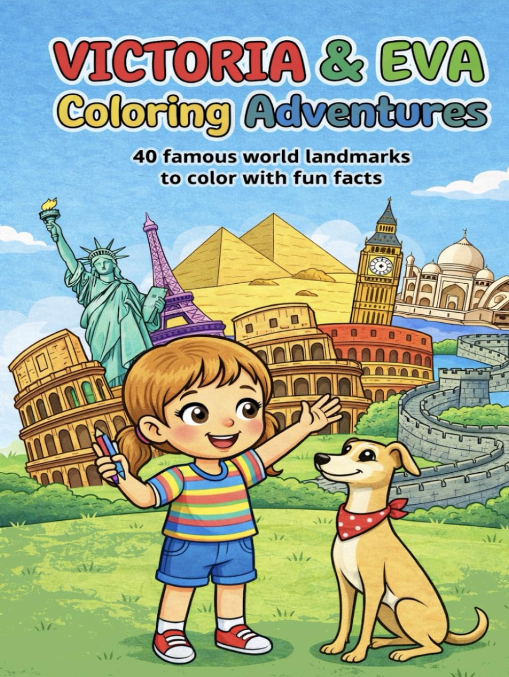 Victoria & Eva Coloring Adventures: 40 Famous World Landmarks to Color with Fun Facts