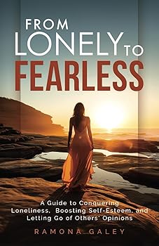 From Lonely to Fearless