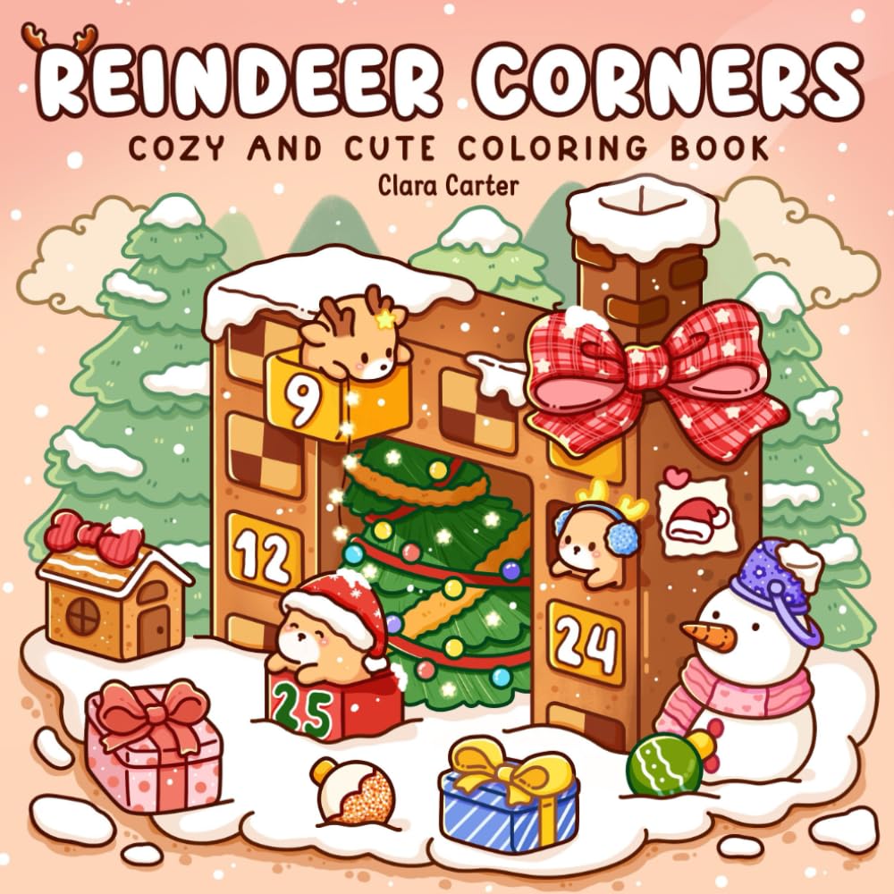 Reindeer Corners: Coloring Book for Teens and Adults featuring Cute Fuzzy Friends in Cozy Christmas Scenes and Pocket Spaces for Stress Relief and Relaxation