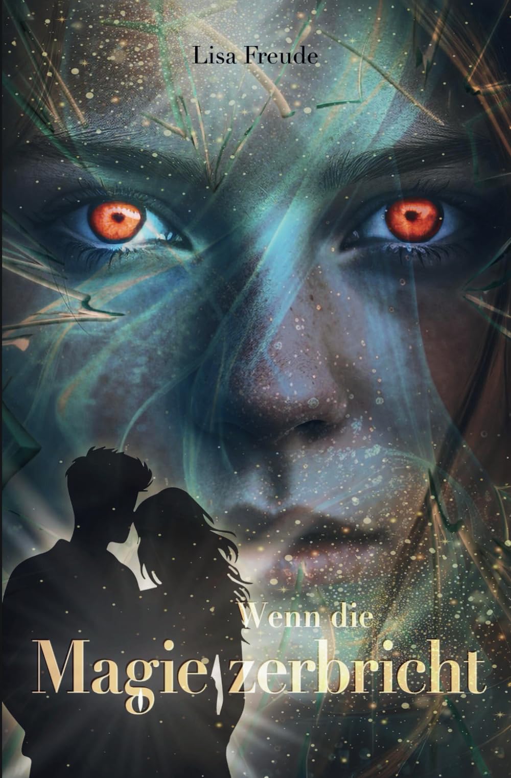 Wenn die Magie zerbricht: Das rasante Finale der Romantasy-Trilogie über das Ende der Natur (Wenn die Magie stirbt)