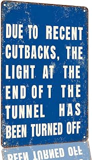 Sarcastic Cutback Tunnel Light Joke Aluminum Metal Sign 8 x 12 Inch | Rule Style Wall Decor for Office, Garage, Home, Bar, Easy Display for Humor Lovers