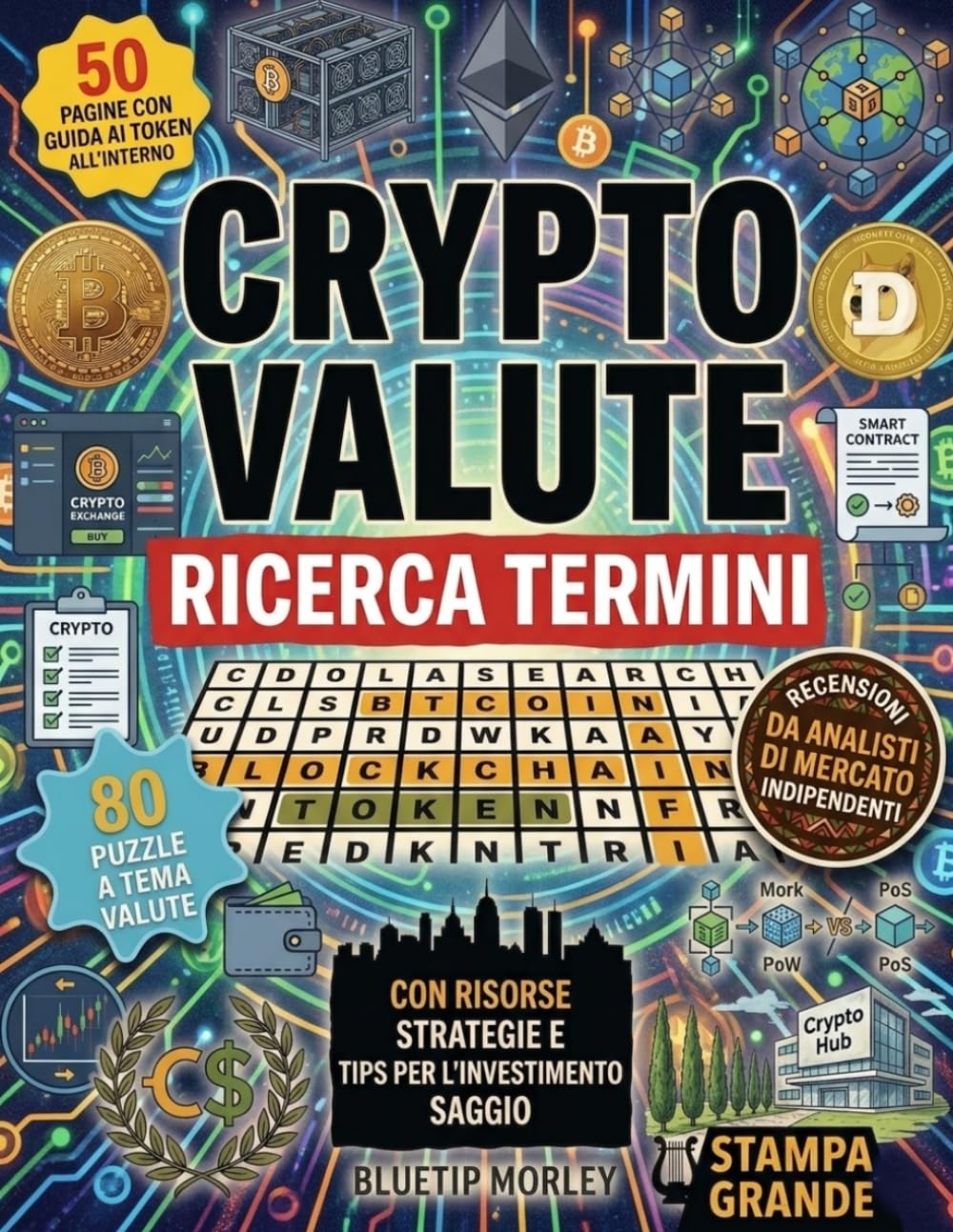 Criptovalute — Parole Intrecciate Vol. 137: 80 Crucipuzzle a Tema: Blockchain, Bitcoin, DeFi e Web3 | Stampa Grande
