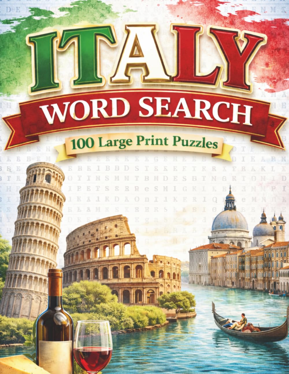 Italy Word Search Puzzle Book for Adults: 100 Large Print Puzzles on Italian Cities, Food, Landmarks, History and Culture, 1400+ Words (Large Print Puzzle Books for Adults)