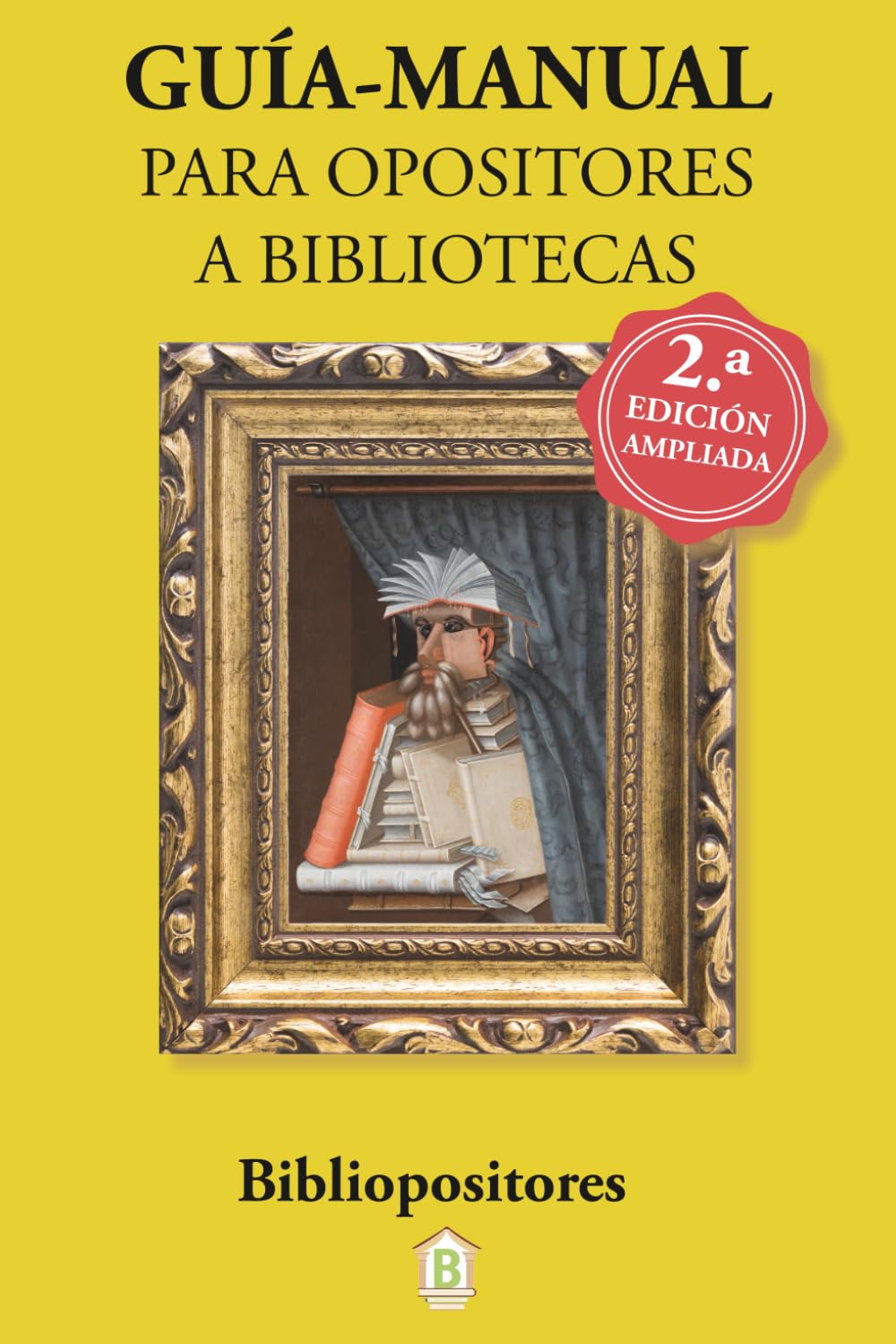 Guía-manual para opositores a bibliotecas: 2ª edición
