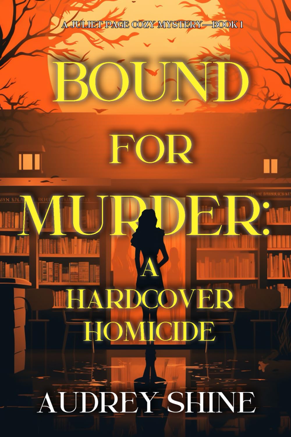 Bound for Murder: A Hardcover Homicide (A Juliet Page Cozy Mystery—Book 1)