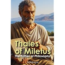 Thales of Miletus The Father of Philosophy