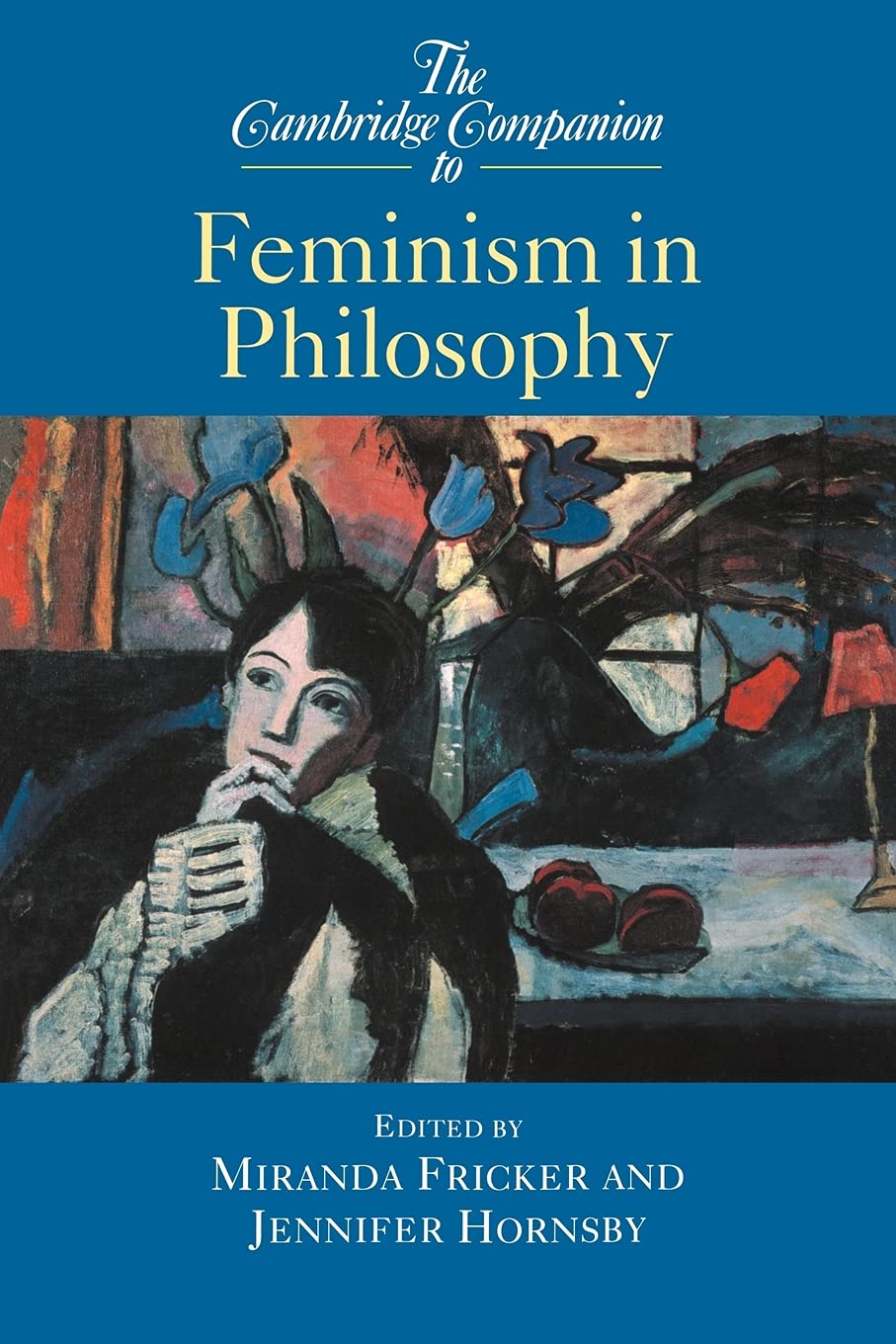 Cambridge Companion Feminism Philos: 0 (Cambridge Companions to Philosophy)