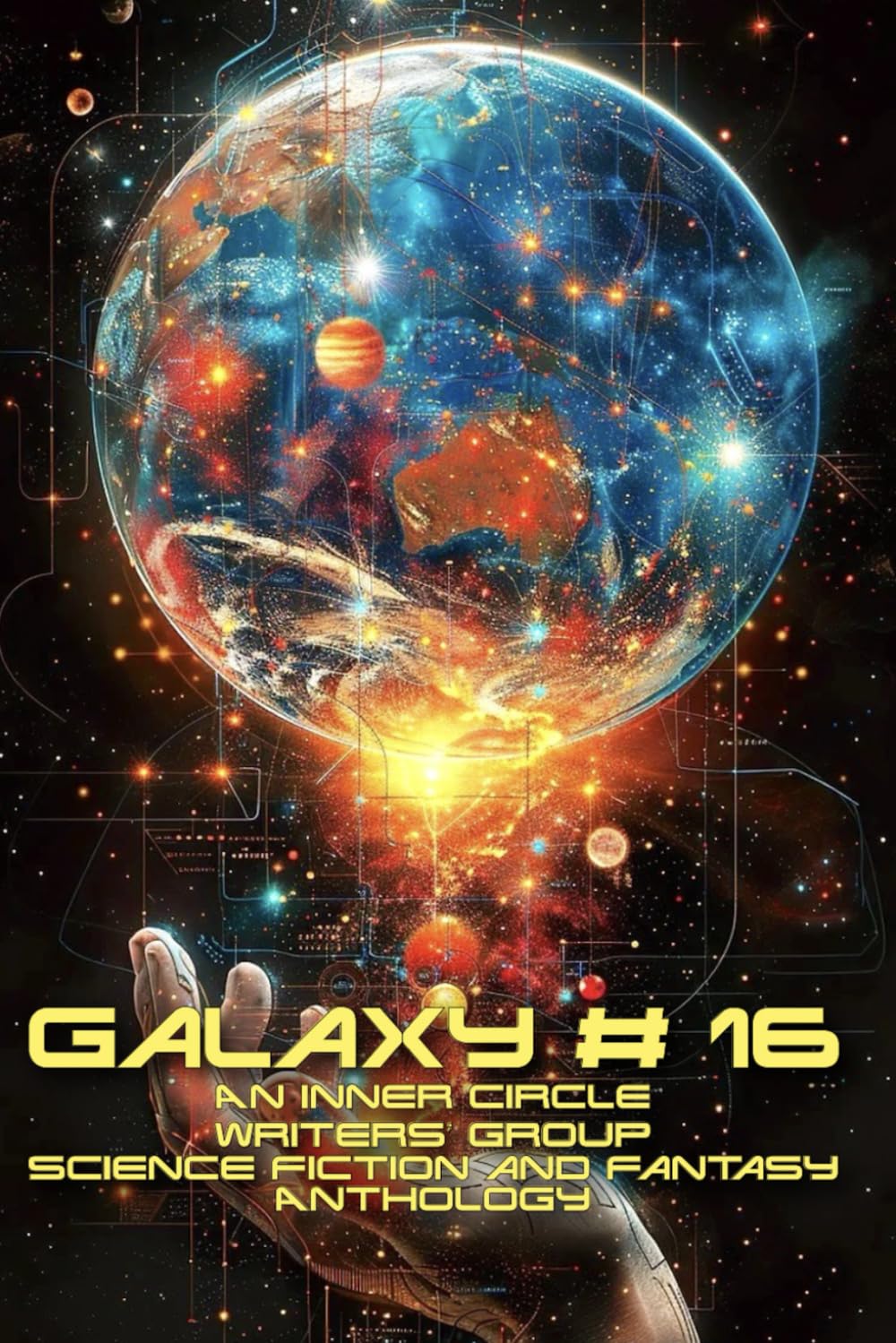 Galaxy # 16: An Inner Circle Writers' Group Science Fiction and Fantasy Anthology