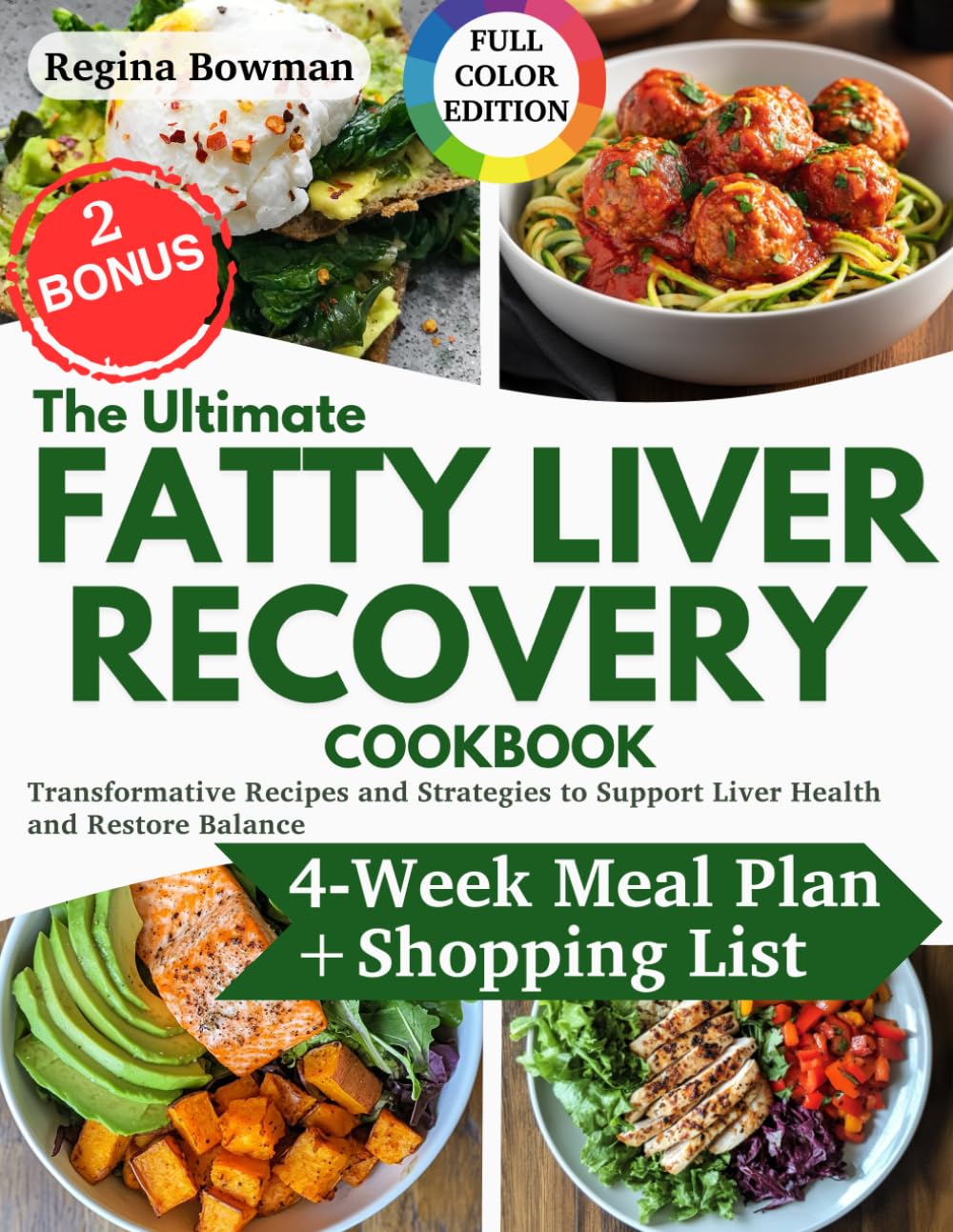 The Ultimate Fatty Liver Recovery Cookbook: Transformative Recipes and Strategies to Support Liver Health and Restore Balance | Heal, Nourish, and Thrive with a 4-Week Meal Plan and Shopping List