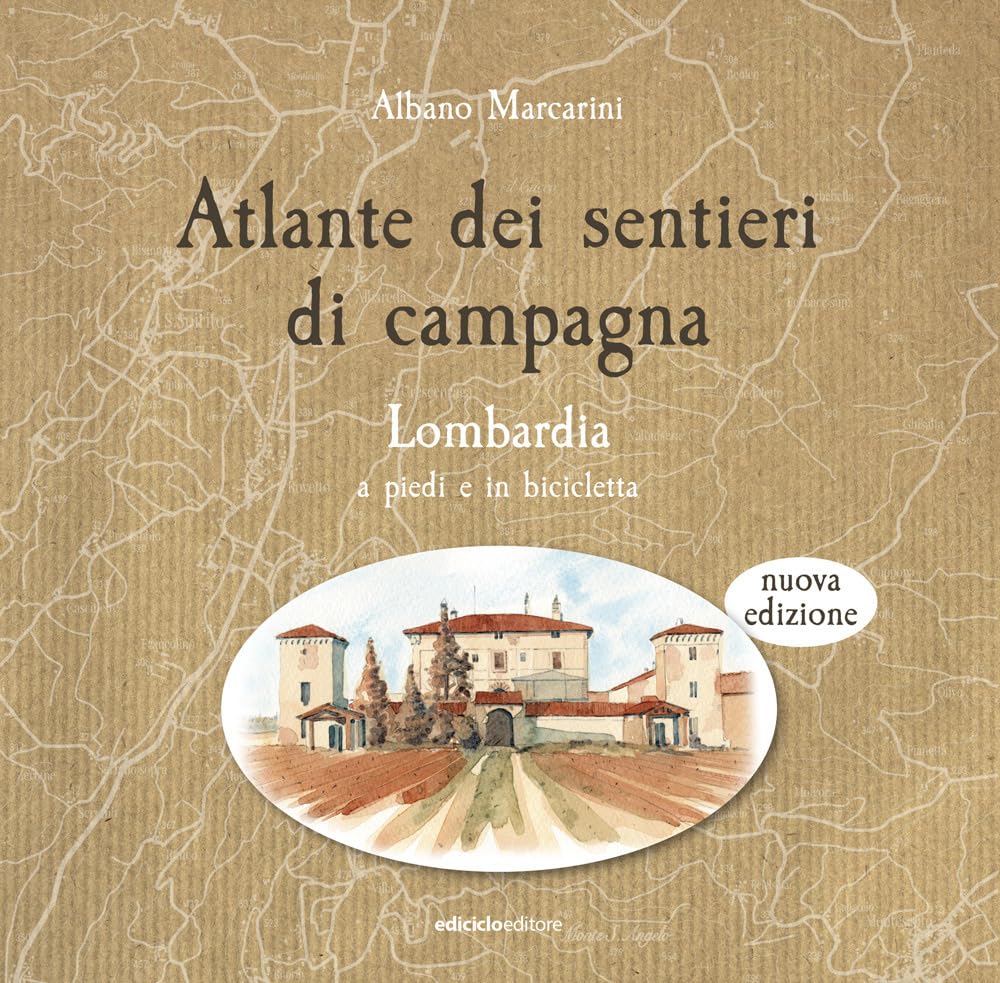 Atlante Dei Sentieri Di Campagna. Lombardia A Piedi E In Bicicletta. Nuova Ediz.: Vol. 1 - 4