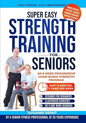 Super Easy Strength Training for Seniors: An 8 Week Progressive