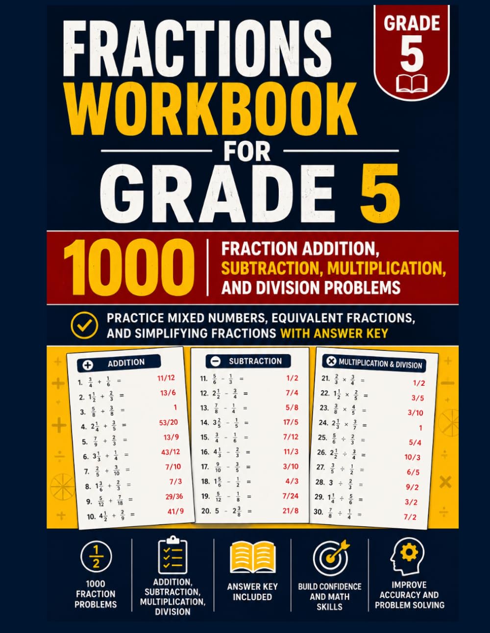 Fractions Workbook for Grade 5: 1000 Fraction Addition, Subtraction, Multiplication, and Division Problems With Answer Key | Practice Mixed Numbers, Equivalent Fractions, and Simplifying Fractions
