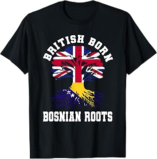 British Born Bosnian Roots UK Bosnia and Herzegovina T-Shirt