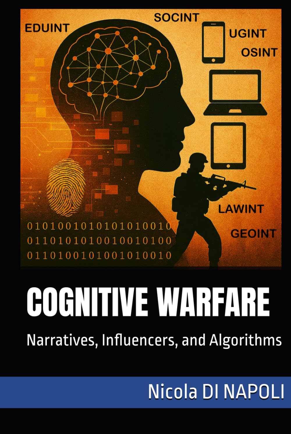 COGNITIVE WARFARE: Narratives, Influencers, and Algorithms (Intelligence and Counterintelligence Manuals)
