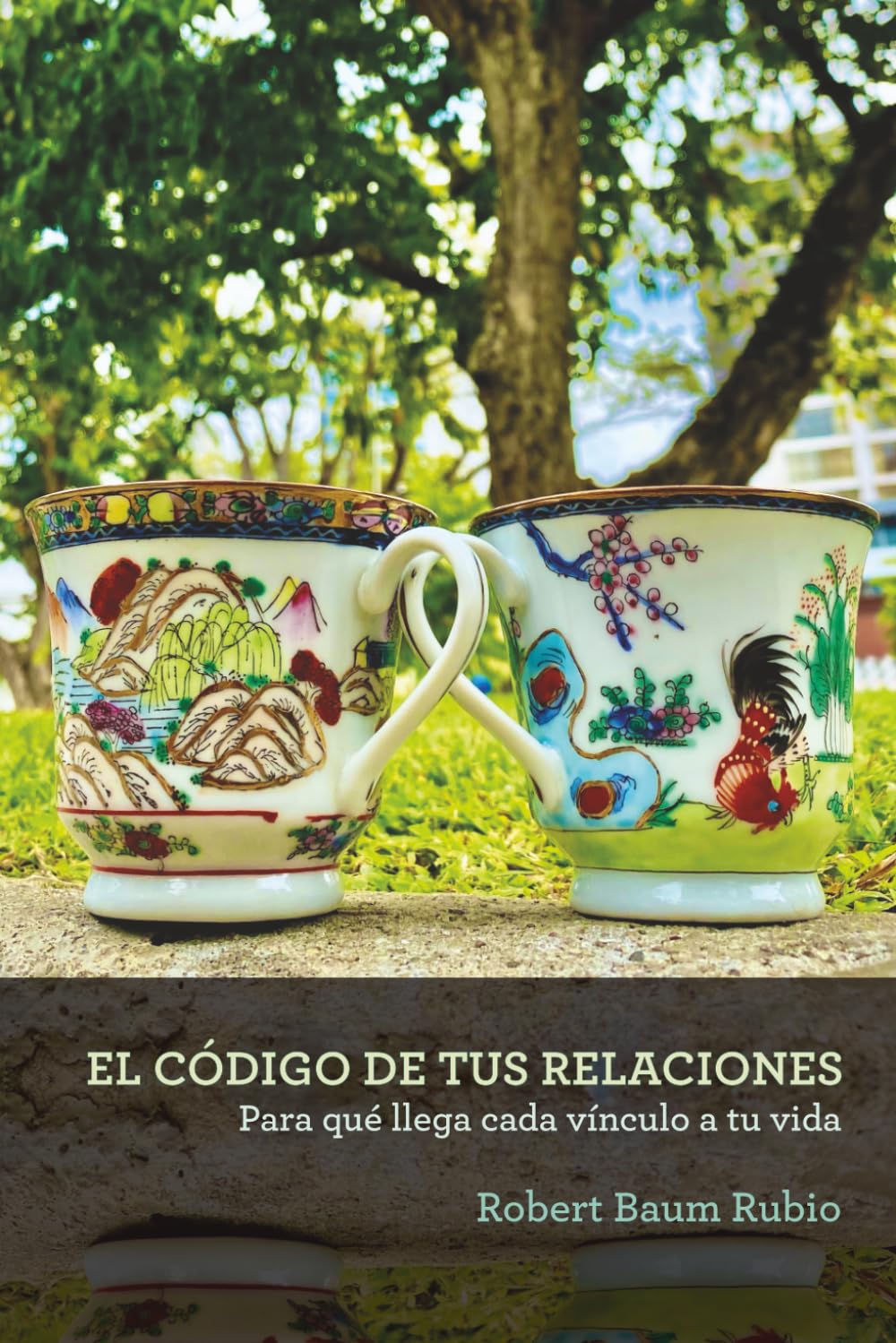 EL CÓDIGO DE TUS RELACIONES: Para qué llega cada vínculo a tu vida (Trilogía Tu código personal)