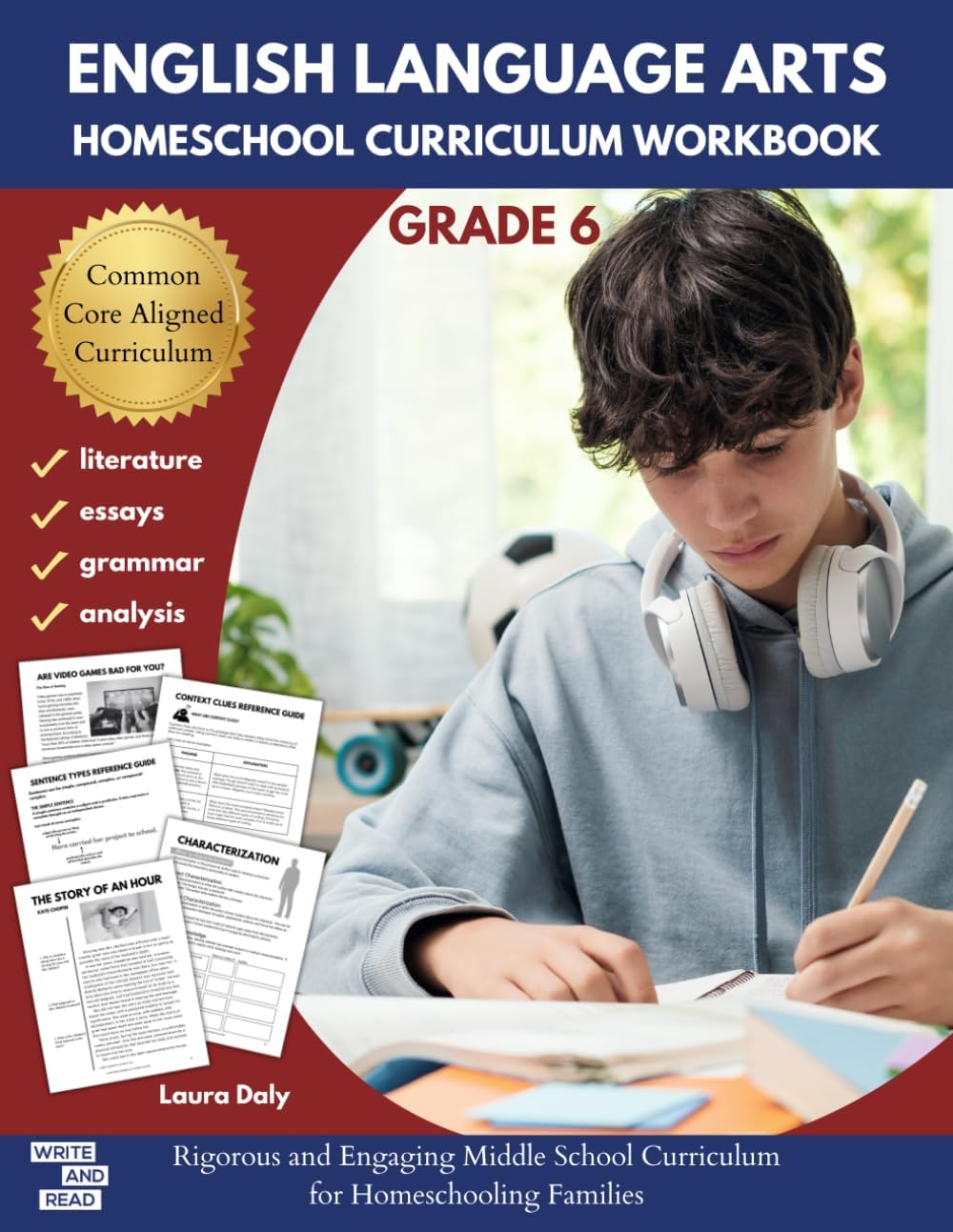 English Language Arts Homeschool Curriculum Workbook Grade 6: Rigorous and Engaging Middle School Curriculum for Homeschooling Families