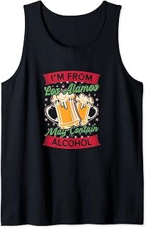 Im From Los Alamos May Contain Alcohol New Mexico Beer Lover Tank Top