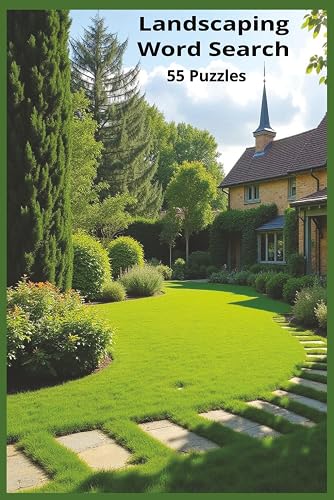 Landscaping: A Word Search Tribute to the Tools, Plants, Materials,