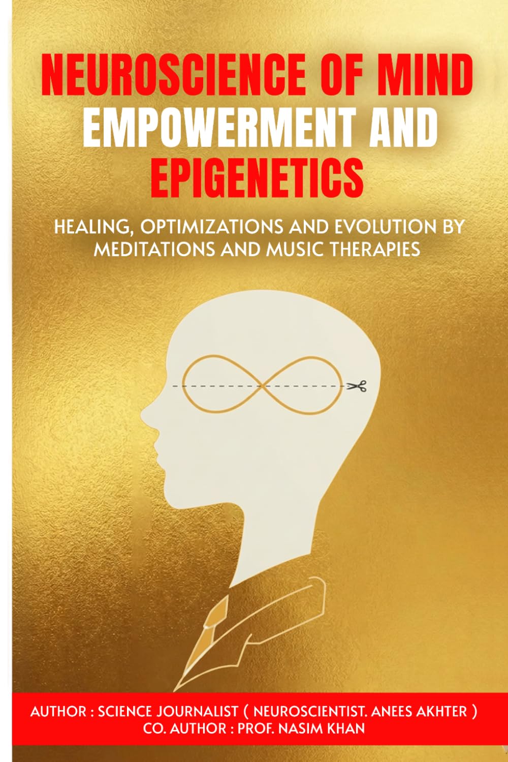 NEUROSCIENCE OF MIND EMPOWERMENT AND EPIGENETIC