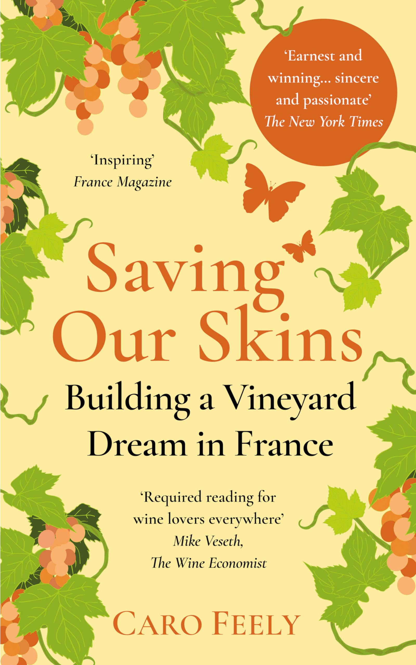 Saving Our Skins: Building a Vineyard Dream in France (Vineyard Series Book 2)