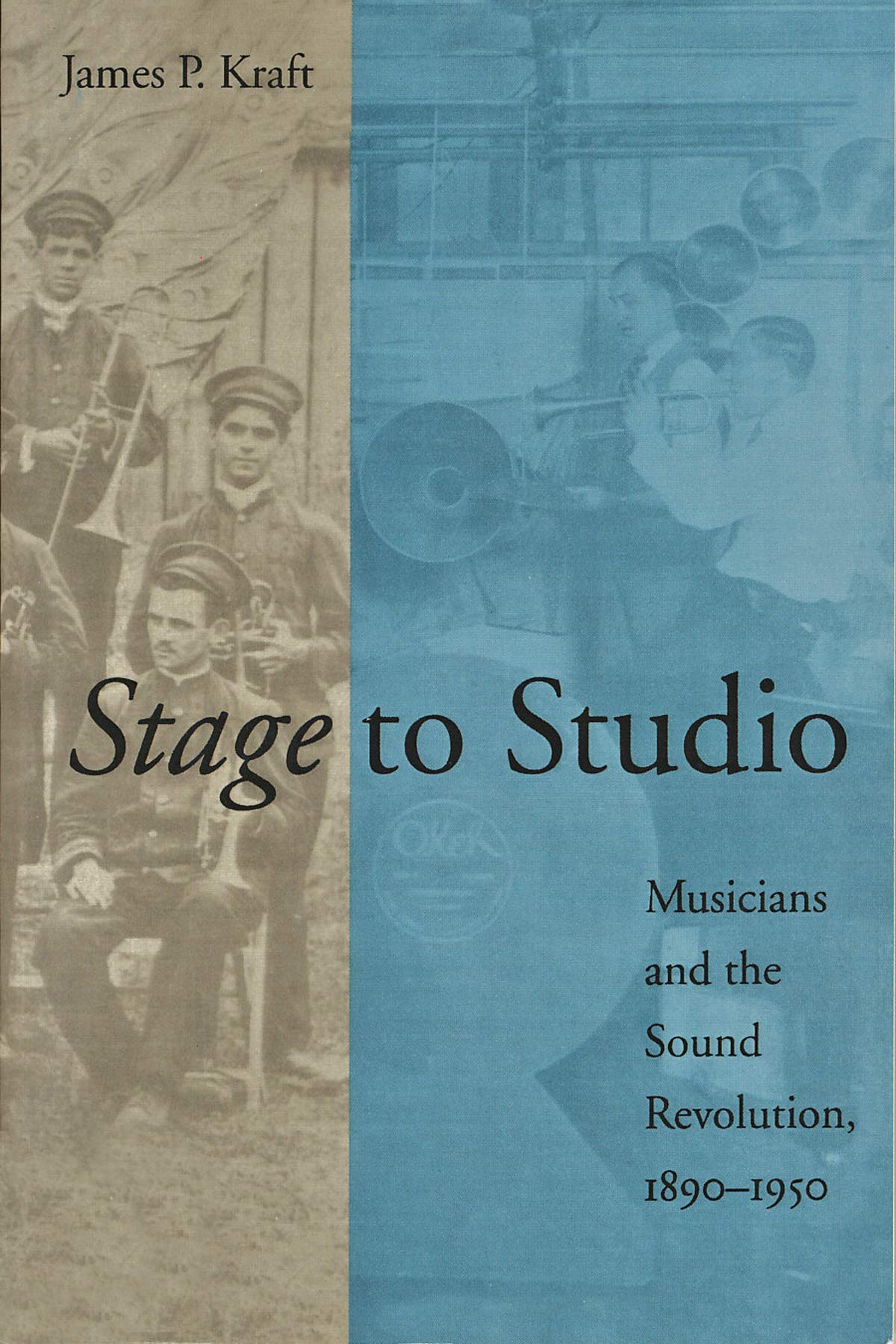 Musicians and the Sound Revolution 1890-1950 volume 9 de la prestigieuse collection académique JHU