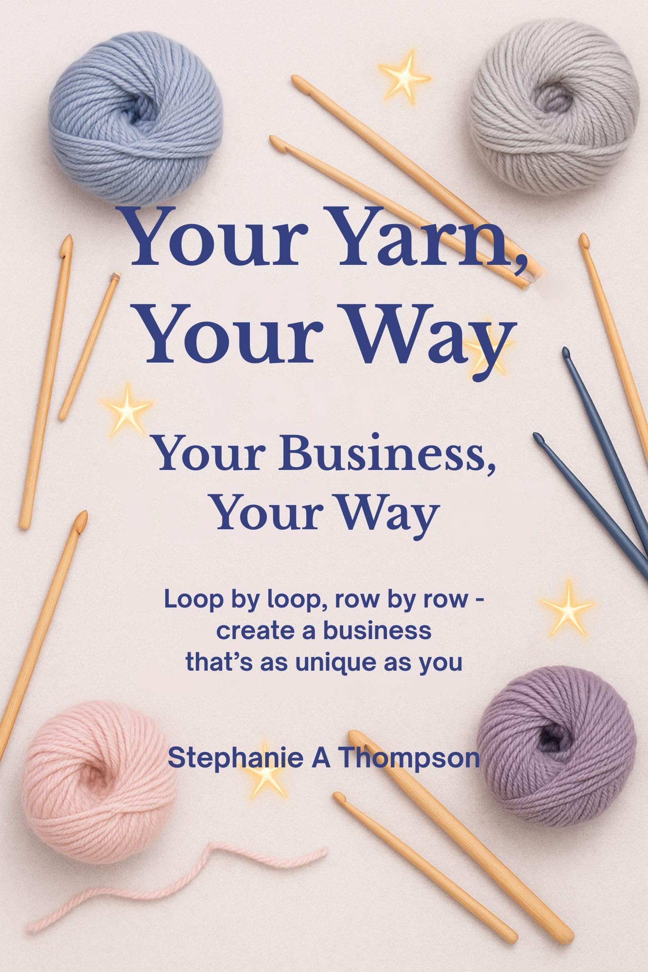 Your Yarn Your Way méthode pas à pas business créatif laine anglais