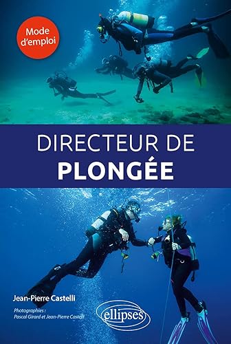 Directeur de plongée: Mode d'emploi