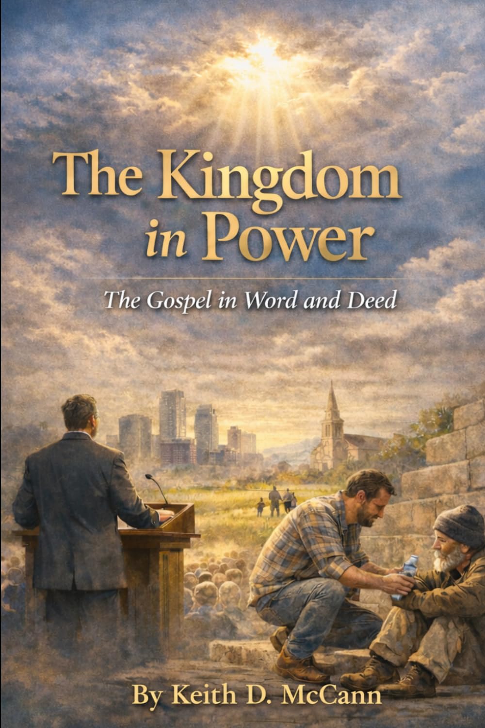 The Kingdom in Power The Gospel in Word and Deed