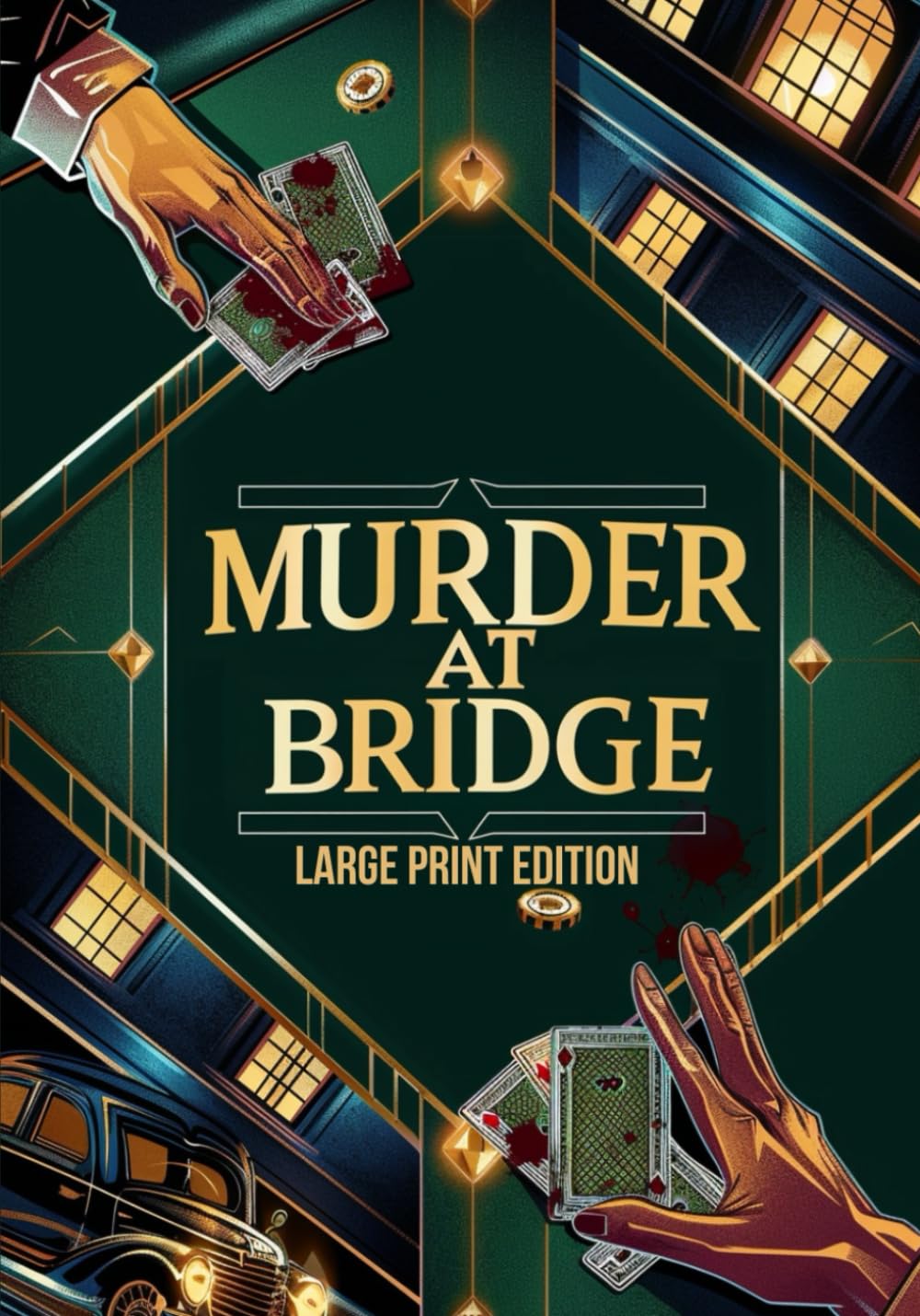 MURDER AT BRIDGE (LARGE PRINT EDITION): A 1930s Detective Mystery Featuring a Closed Circle, Hidden Motives, and an Unexpected Murder