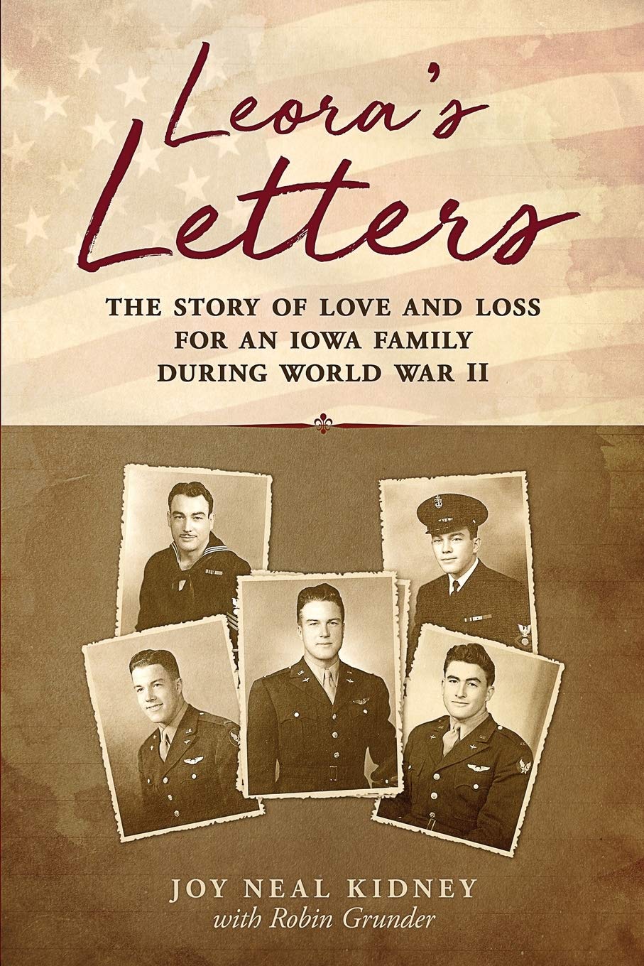 Leora's Letters: The Story of Love and Loss for an Iowa Family During World War II (Leora's Stories)