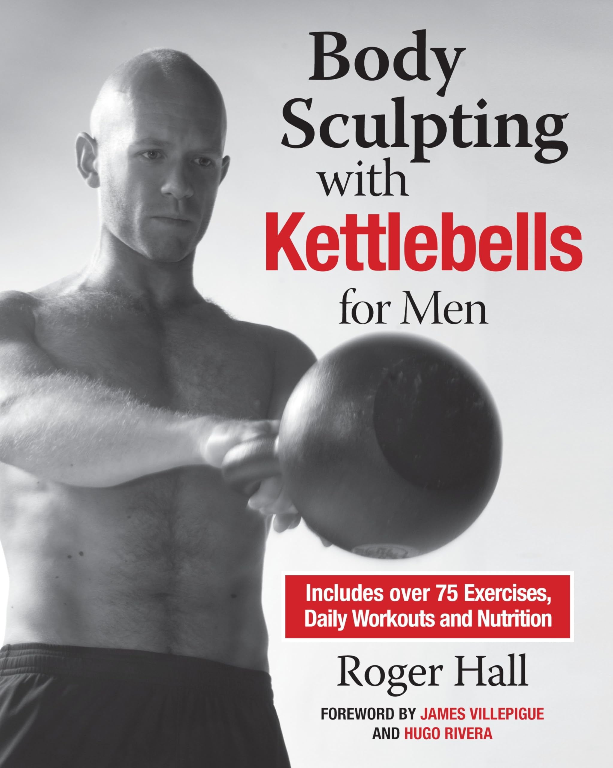 Body Sculpting with Kettlebells for Men : Over 50 Total Body Exercises
