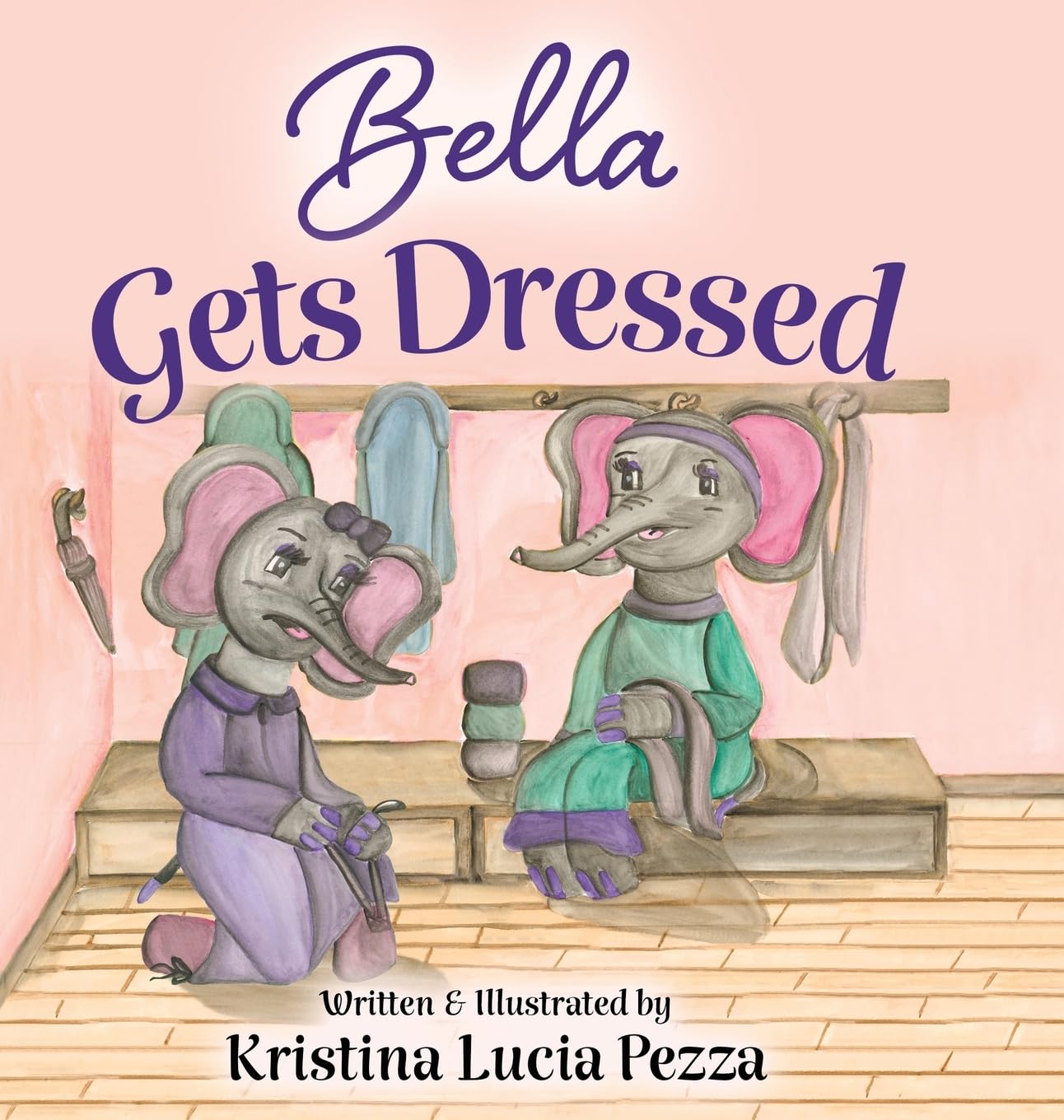 Bella Gets Dressed: The Bella Lucia Series, Book 2
