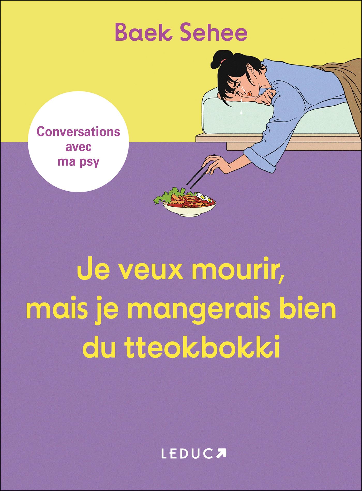 Je veux mourir, mais je mangerais bien du tteokbokki: Conversations avec ma psy