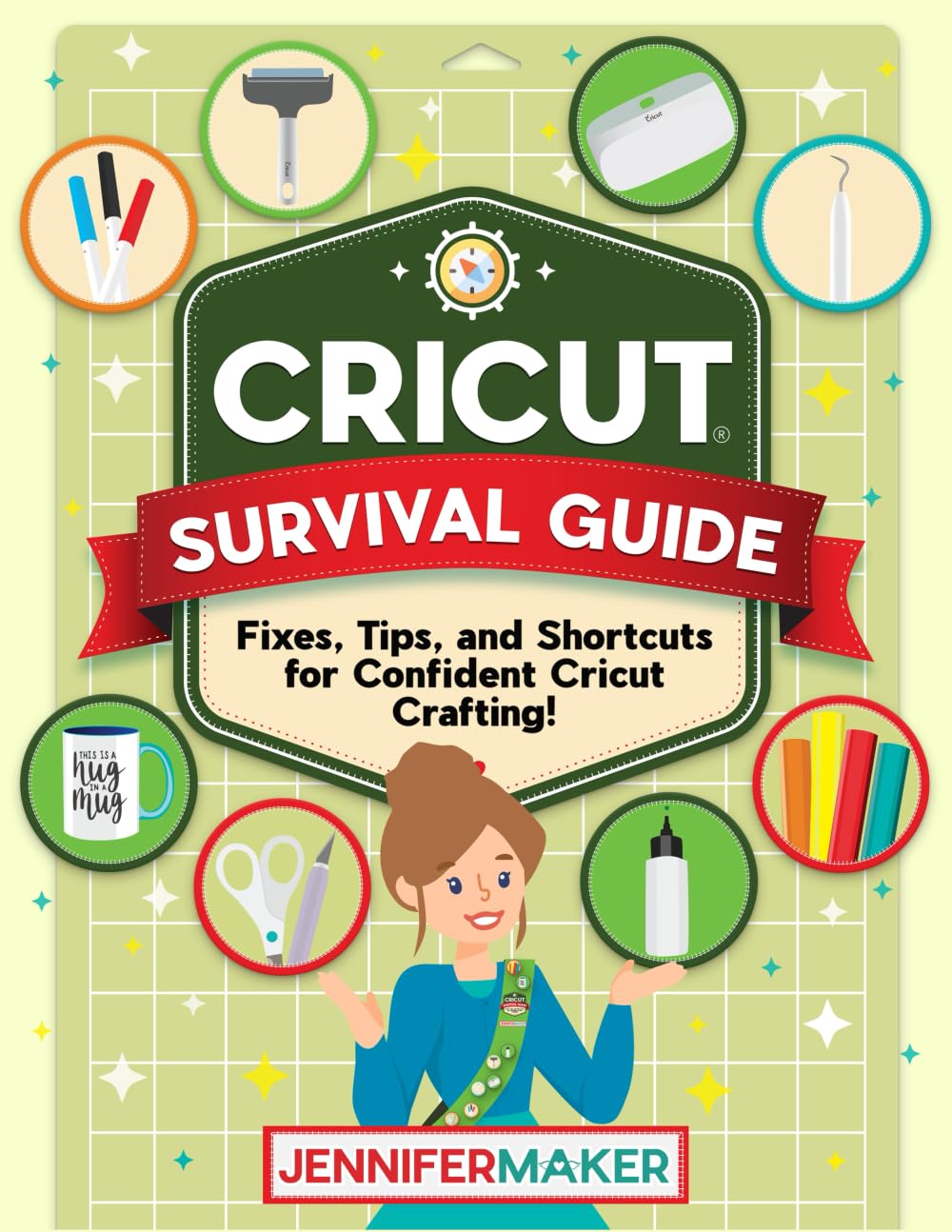 Cricut Survival Guide: Fixes, Tips, and Shortcuts for Confident Cricut Crafting