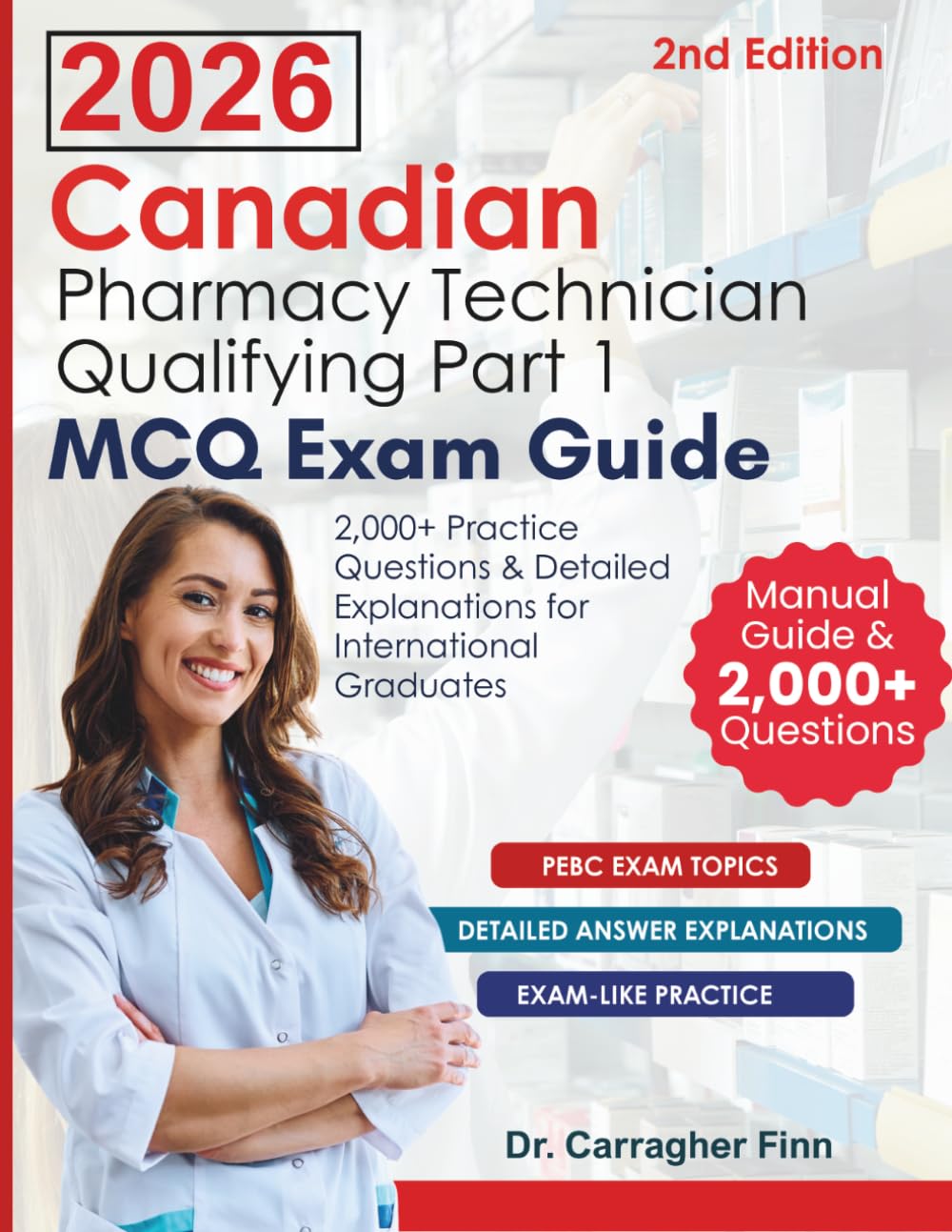 2026 Canadian Pharmacy Technician Qualifying Part 1 MCQ Exam Guide: 2,000+ Practice Questions & Detailed Explanations for International Graduates