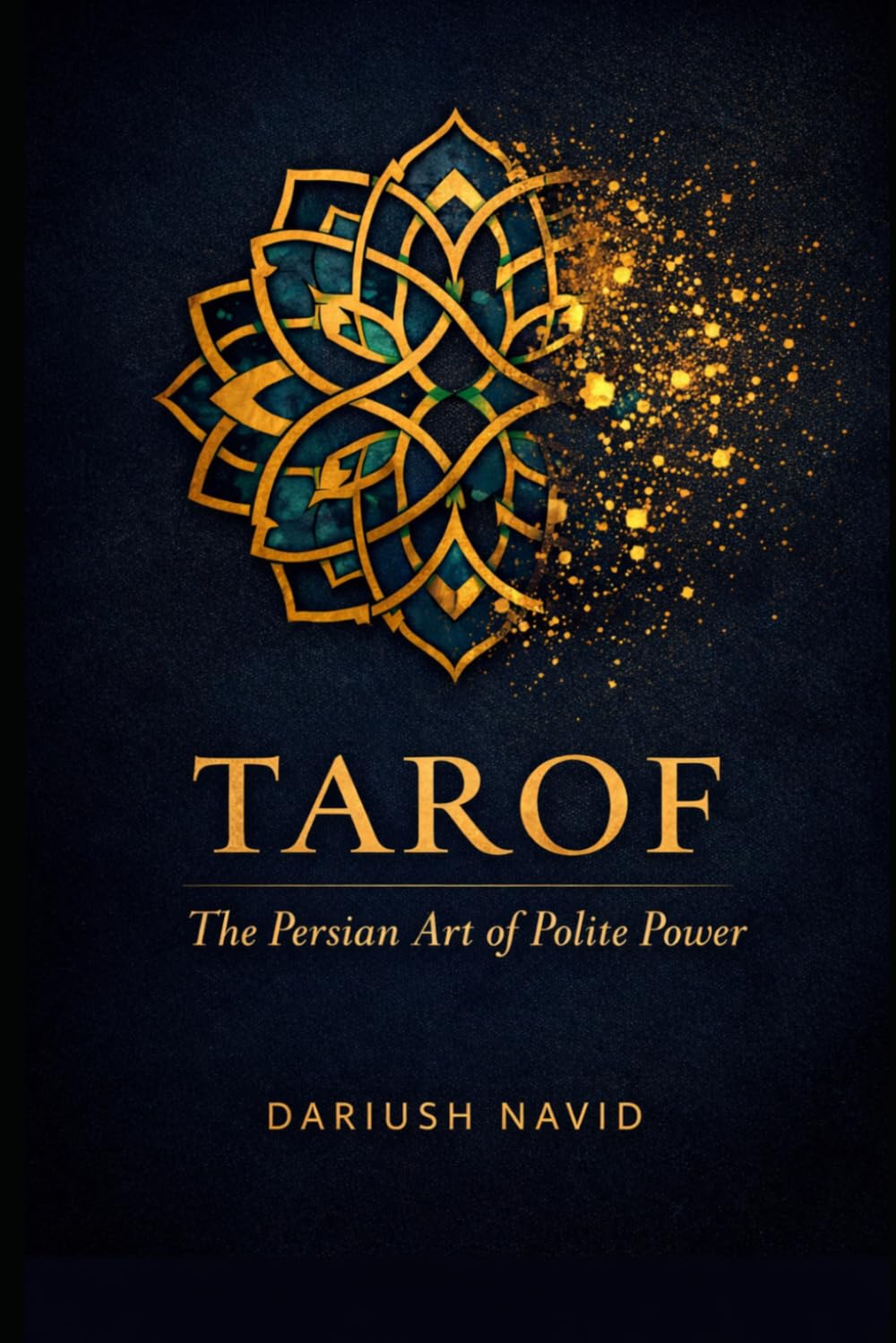 Tarof: The Persian Art of Gracious Exchange (Persian & Sufi Philosophy for Modern Life)