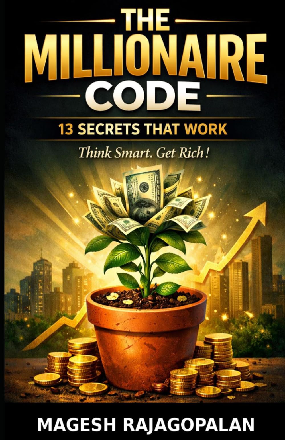 The Millionaire Code: Think Smart. Get Rich!